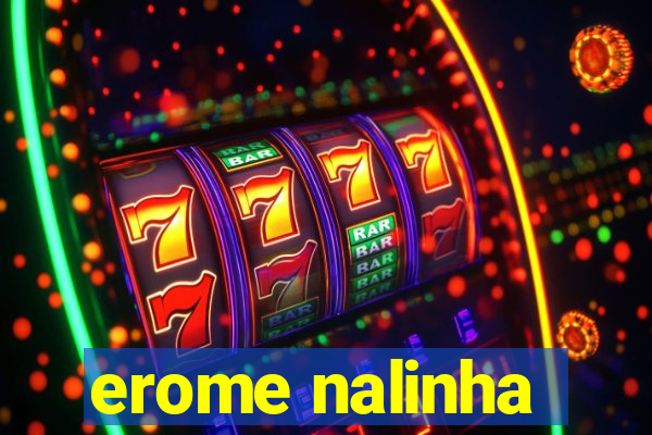 erome nalinha